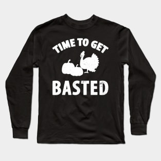 Time to get basted Long Sleeve T-Shirt